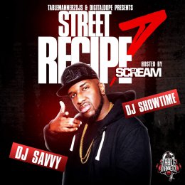 Street Recipe 7 (Hosted By DJ Scream)